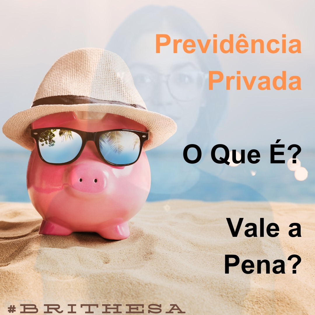 Previdência Privada: Vale a Pena?